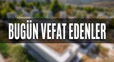 30 Mart 2024 Bursa Bugün Vefat Edenler