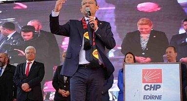 CHP Genel Başkanı Özel, Edirne mitingine katıldı