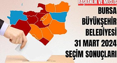 31 Mart 2024 Bursa Büyükşehir Belediyesi Seçim Sonuçları – Meclis Oy Oranları