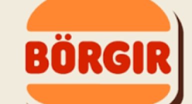 Burger King mi, Börgır mi? İşte Yanıt!